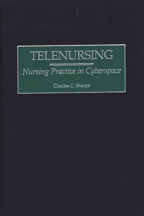 Telenursing Nursing Practice in Cyberspace Doc