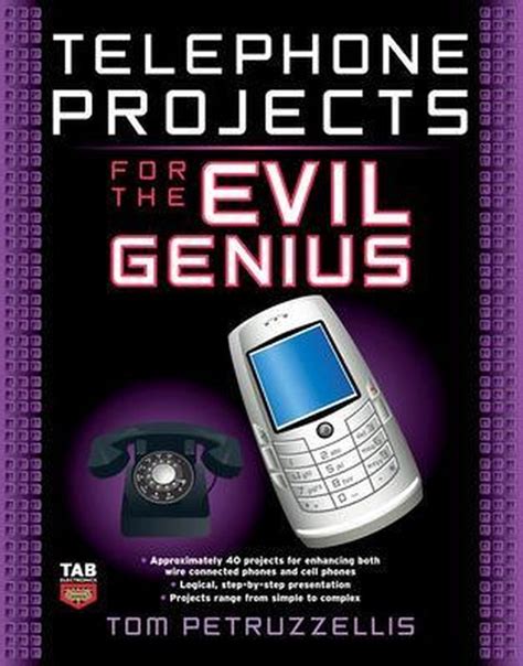 Telephone Projects for the Evil Genius PDF