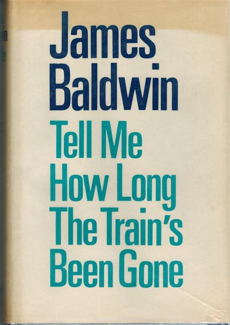 Tell Me How Long the Train s Been Gone Epub
