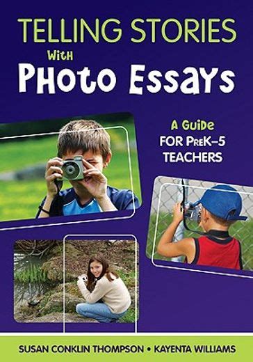 Telling Stories with Photo Essays A Guide for PreK-5 Teachers Reader