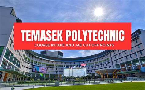 Temasek Poly Courses Cut-Off Points 2025: Unveiling the Ultimate Guide