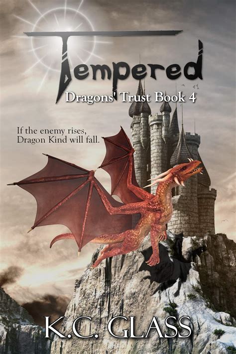 Tempered Dragons Trust Book 4