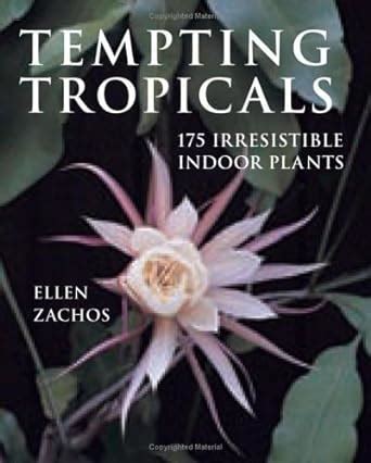 Tempting Tropicals 175 Irresistible Indoor Plants Epub