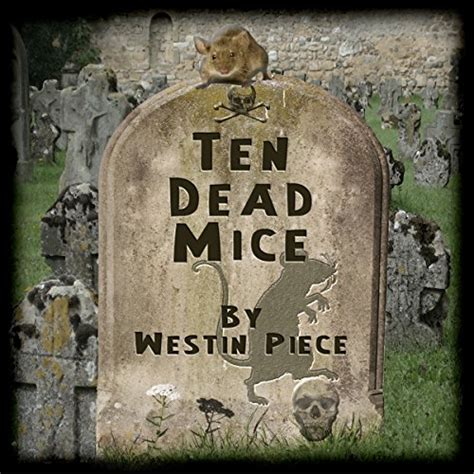 Ten Dead Mice See How They Died Reader