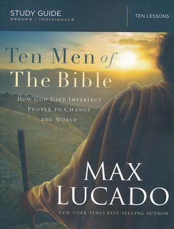 Ten Men of the Bible How God Used Imperfect People to Change the World Reader
