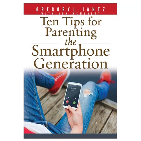 Ten Tips for Parenting The Smartphone Generation Doc