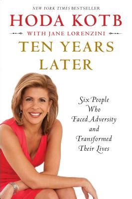 Ten Years Later Six People who Faced Adversity and Transformed Their Lives Kindle Editon