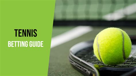 Tennis Bet: A Guide to Winning Wagers on the Court