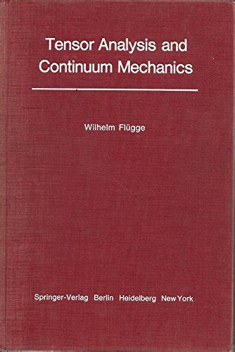 Tensor Analysis and Continuum Mechanics 1st Edition Doc