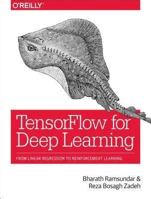 TensorFlow for Deep Learning From Linear Regression to Reinforcement Learning Epub