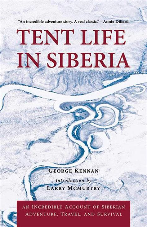 Tent Life in Siberia An Incredible Account of Siberian Adventure Travel and Survival Reader