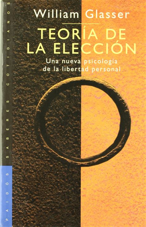 Teoria De La Eleccion / Choice Theory: Una nueva psicologia de la libertad personal / A New Psychology of Personal Freedom Ebook Doc