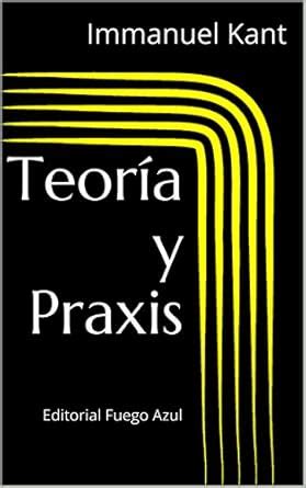 Teoria y Praxis Spanish Edition Reader