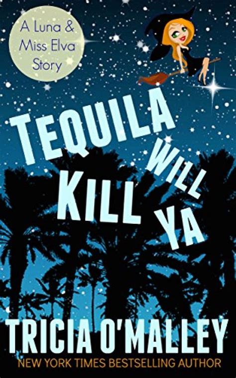 Tequila Will Kill Ya The Althea Rose Series Book 25 PDF