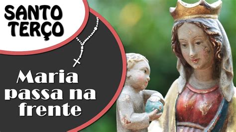 Terço Maria Passa na Frente: Um Guia Completo para Encontrar Paz e Proteção