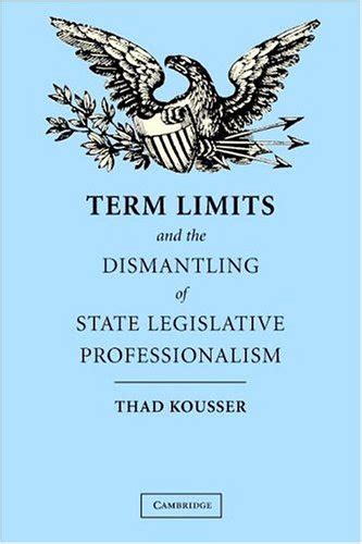 Term Limits and the Dismantling of State Legislative Professionalism Reader