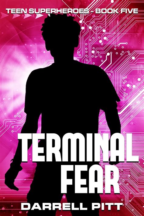 Terminal Fear Teen Superheroes Volume 5 Reader