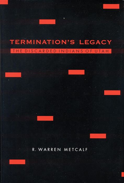 Termination's Legacy The Discarded Indians of Utah Reader