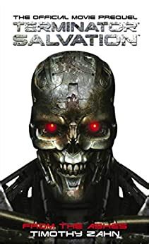 Terminator Salvation From the Ashes The Official Prequel Novelization Doc