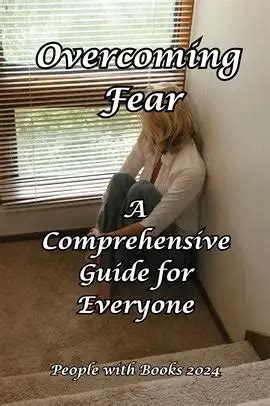 Terrify No More: A Comprehensive Guide to Overcoming Fears