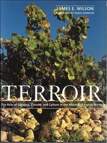 Terroir The Role of Geology Climate and Culture in the Making of French Wines Doc