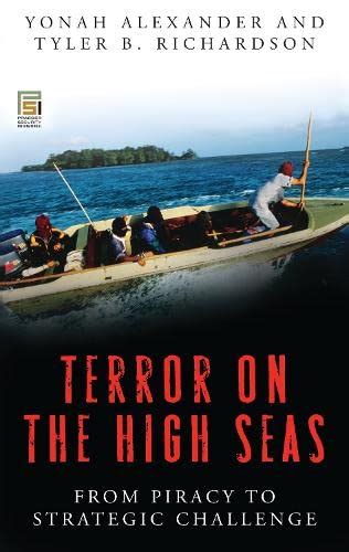 Terror on the High Seas: From Piracy to Strategic Challenge PDF