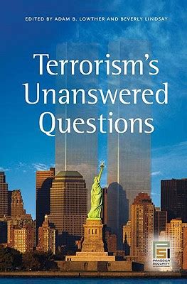 Terrorism's Unanswered Questions (Praeger Secur Doc