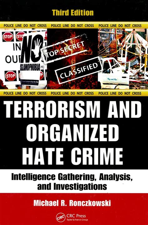 Terrorism and Organized Hate Crime Intelligence Gathering, Analysis and Investigations 3rd Edition Kindle Editon