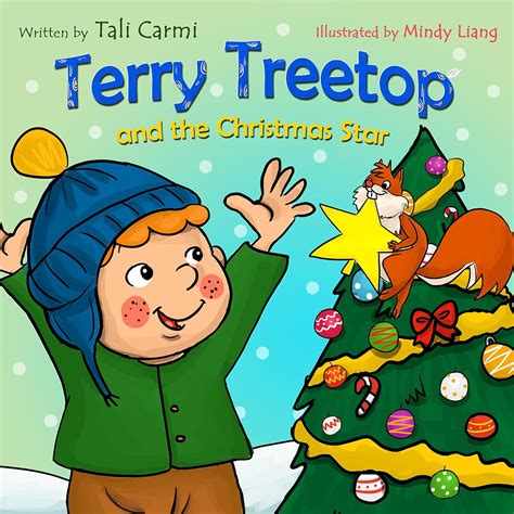 Terry Treetop and the Christmas Star A Christmas story book for children about Generosity and Giving The Terry Treetop Series 6