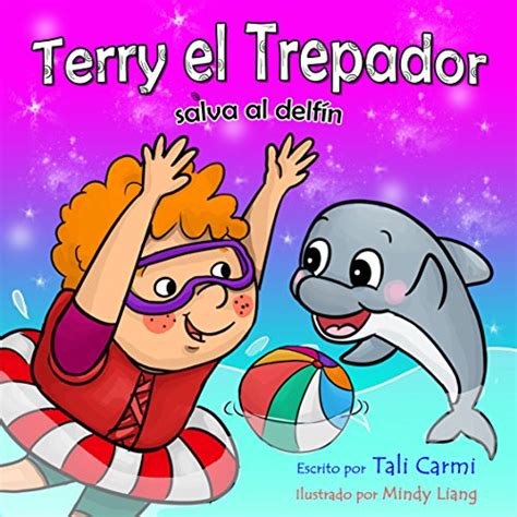 Terry el Trepador Salva al Delfín Historias Hora de Dormir para los Niños nº 4 Spanish Edition Kindle Editon