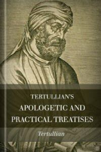 Tertullian Apologetic And Practical Treatises Kindle Editon