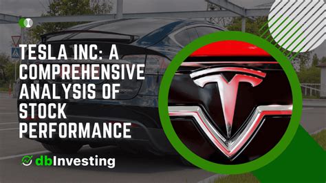 Tesla Stock Price: A Comprehensive Analysis of Tesla's Stock Performance