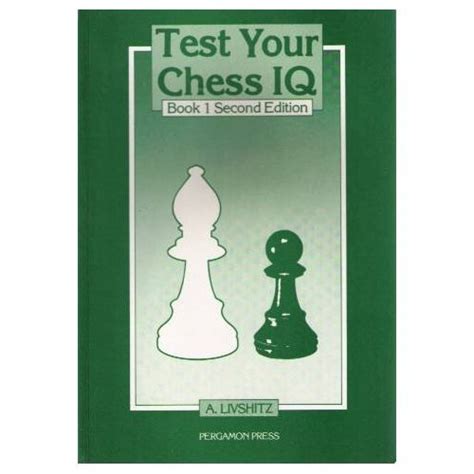 Test Your Chess Iq Book 1 Pergamon Russian Chess Series English and Russian Edition PDF