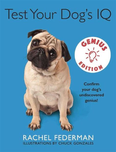 Test Your Dog s IQ Genius Edition Confirm Your Dog’s Undiscovered Genius PDF