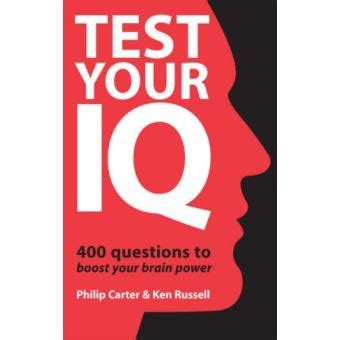 Test Your IQ: 400 Questions to Boost Your Brainpower Kindle Editon