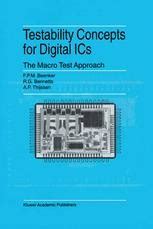 Testability Concepts for Digital ICs The Macro Test Approach Reader
