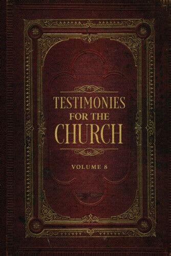 Testimonies for the Church Volume 8 Reader