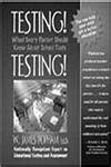 Testing! Testing! What Every Parent Should Know About School Tests Doc