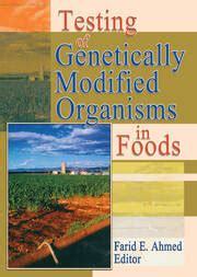 Testing of Genetically Modified Organisms in Foods 1st Edition PDF