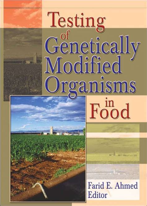 Testing of Genetically Modified Organisms in Foods 1st Edition PDF