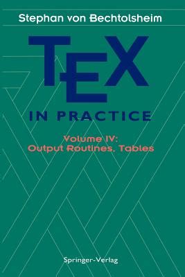 Tex in Practice, Vol. 4 Output Routines, Tables Epub