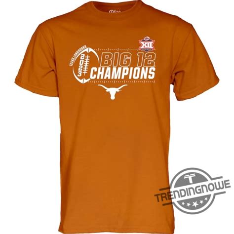 Texas Big 12 Champions Shirt: A Symbol of Prestige and Triumph