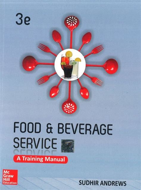 Textbook of Food and Beverage Service with Training Manual Kindle Editon