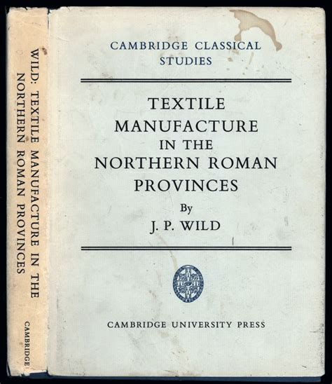 Textile Manufacture in the Northern Roman Provinces Epub