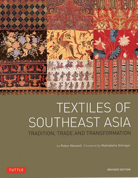 Textiles of Southeast Asia Tradition, Trade and Transformation PDF