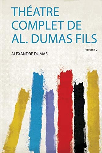 Théatre de Alex Dumas French Edition Epub