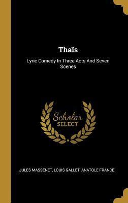 Tha S Lyric Comedy in Three Acts and Seven Scenes
