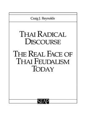 Thai Radical Discourse: The Real Face Of Thai Ebook Kindle Editon