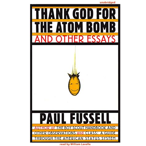 Thank God for the Atom Bomb and Other Essays Kindle Editon