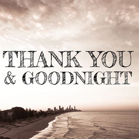 Thank You and Good Night